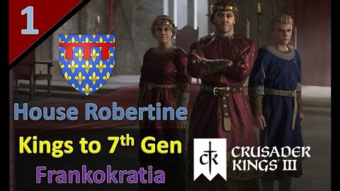 Count Eudes Begins his Rule l Kings to 7th Gen/Frankokratia l CK3 l Part 1