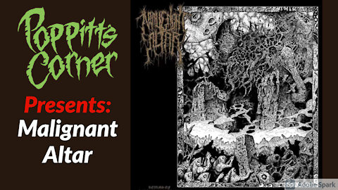 Poppitt's Corner Presents: Malignant Altar (Realms of Exquisite Morbidity)