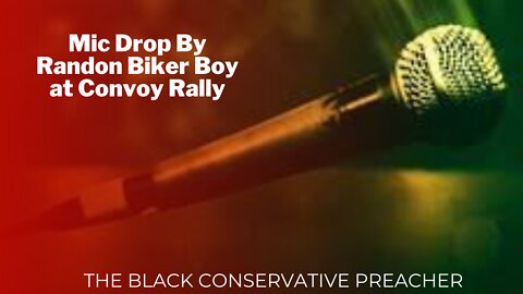 Mic Drop By Random Biker at #convoy Rally