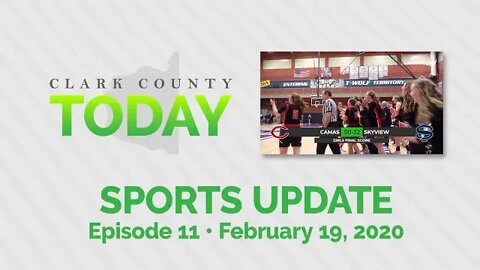 Clark County TODAY Sports Update • Episode 11 • February 19, 2020