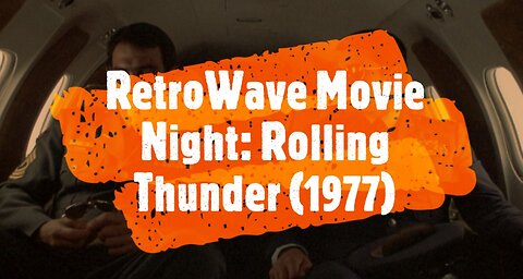 RetroWave Movie Night: Rolling Thunder (1977)