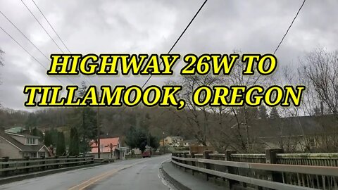 HIGHWAY 26W TO TILLAMOOK,OREGON 🇺🇲