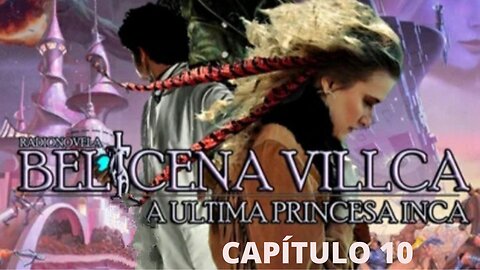 CAPÍTULO 10 - NOYO VILLCA E A ESPADA SÁBIA