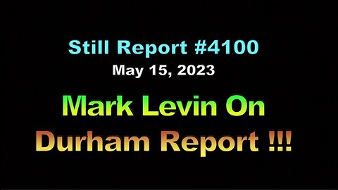 Mark Levin on Durham Report !!!, 4100