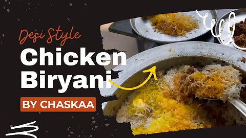 DESI Style CHICKEN Biryani by CHASKAA