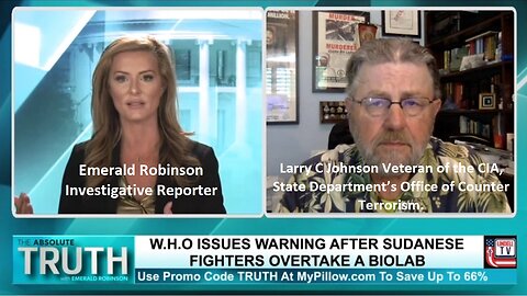 Emerald Robinson w/Larry Johnson CIA: Sudanese Fighters Overtake Fauci’s Biolabs. WHO Panics!