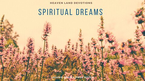 Heaven Land Devotions - Spiritual Dreams