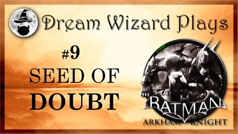 DWP 62 ~ BAK #9 ~ "SEED OF DOUBT"