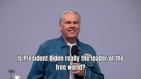 Is President Biden really the leader of the free world?