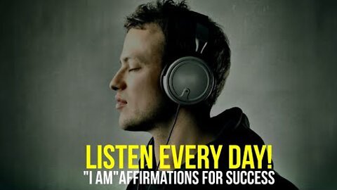 LISTEN EVERY DAY! "I AM" Affirmations For Success