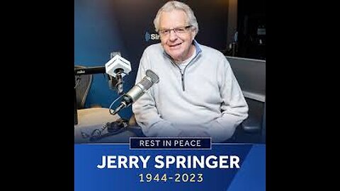 RIP Jerry Springer