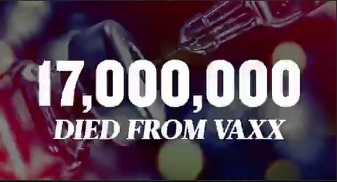 Over 17M Died From C0VlD Vaccines