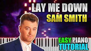 Lay Me Down - Sam Smith | Easy Piano tutorial