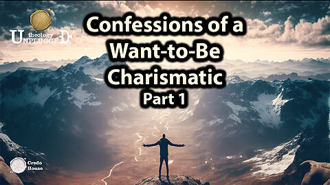 Confessions of a Want-to-be-Charismatic: Part 1