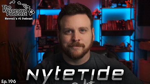 NyteTide Is HERE! Creating content on Rumble, The fall of Mixer, and MORE! | TKP Ep. 196