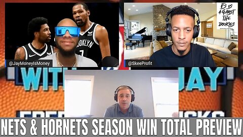 Nets & Hornets 2022-23 Win Totals | Jay Money's NBA Season Preview With Rob Veno & Skee Profit