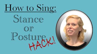 How To Sing: Posture or Stance