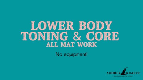 Lower Body Toning & Core (all mat work)