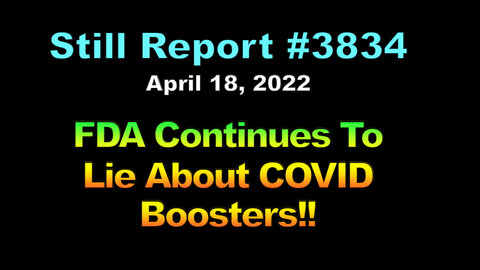 FDA Continues To Lie About COVID Boosters, 3834