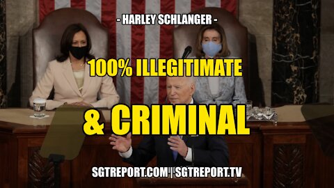 100% ILLEGITIMATE & CRIMINAL -- HARLEY SCHLANGER