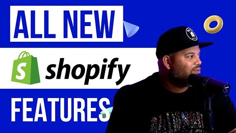 Shopify Editions 2022: New Shopify Features