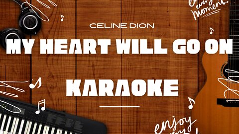 My Heart Will Go On - Celine Dion♬ Karaoke