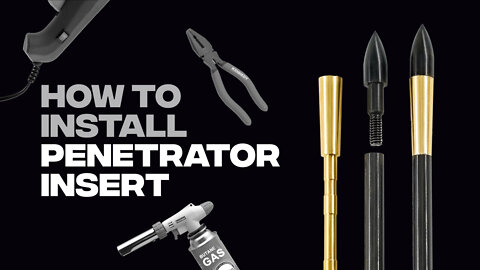 How to Install Penetrator Insert