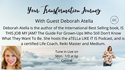 Your Transformation Journey Podcast with Guest Deborah Atella