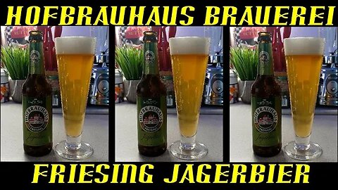 Hofbräuhaus Freising Brauerei ~ Jägerbier