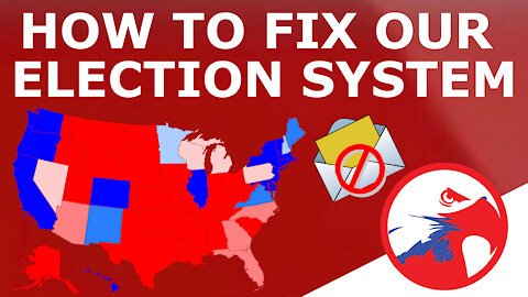 How to FIX America's Broken Electoral System in 10 Easy Steps