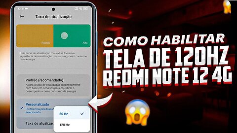 MELHOROU MUITO!! Como ATIVAR TELA DE 120hz no REDMI NOTE 12 4G!