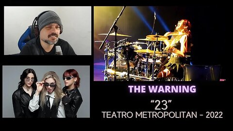 The Warning - “23” Teatro Metropolitan - 2022 - Brazilian React