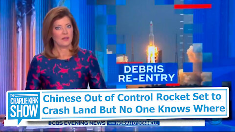 Chinese Out of Control Rocket Set to Crash Land But No One Knows Where