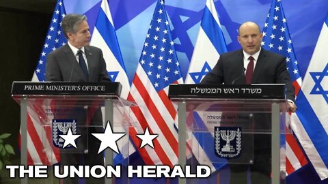 Secretary of State Blinken and Israeli Prime Minister Bennett Deliver Remarks to the Press