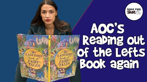 SDS Ep 145: AOC's reading out of the Lefts book again.