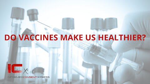 Do Vaccines Make Us Healthier