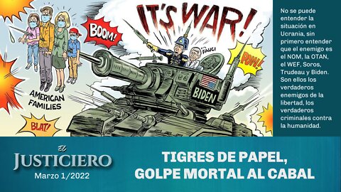 EL JUSTICIERO - MARZO 1/2022. "TIGRES DE PAPEL, GOLPE MORTAL AL CABAL"