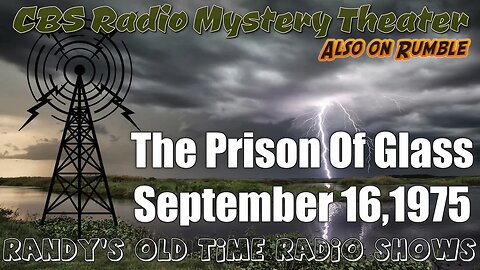 CBS Radio Mystery Theater The Prison Of Glass September 16, 1975