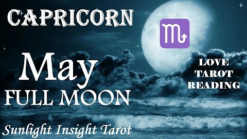 Capricorn *You're Already Spiritually United It's Destined For You To Be Together* May Full Moon