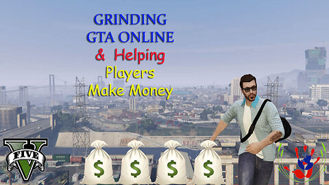 GTA ONLINE - Helping Players Make Money - GTA ONLINE - 01/14/2024