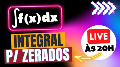 [🔴 LIVE ] ] INTEGRAL PARA ZERADOS | Cálculo | @Professor Theago