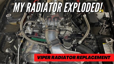 Gen 3 Viper Radiator Replacement ***HOPE IT DOESNT BLOW UP AGAIN***