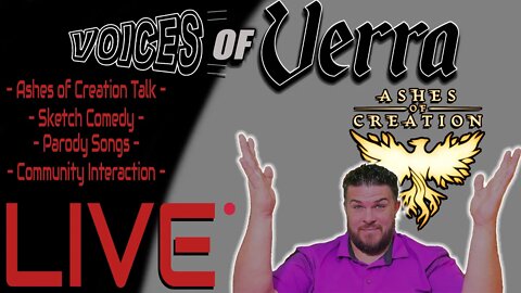 Voices of Verra: Ashes of Creation Interactive Show. Ashes Talk, Sketch Comedy, Parody Songs, etc.