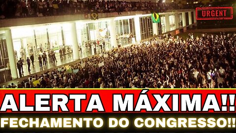 BOMBA!! FECHAMENTO DO CONGRESSO!! O PIOR ACONTECEU...