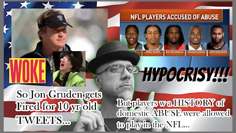 WN...THE NFL HYPOCRISY V JON GRUDEN...