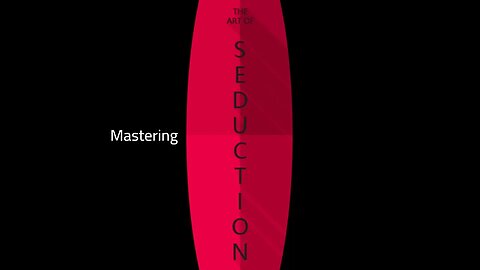 Mastering the Art of Seduction: Understanding the 9 Archetypes of the Seductive Process