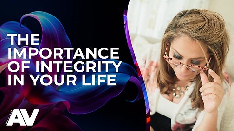 The Importance of Integrity in Your Life