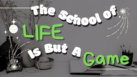 Life is a School, which lesson will YOU Show up for?