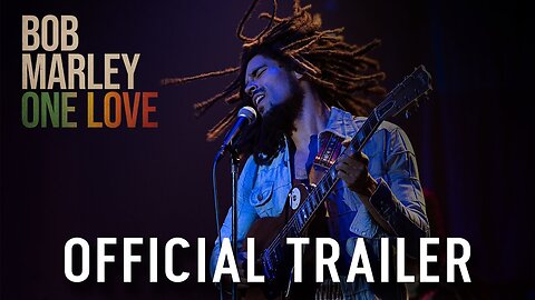 Bob Marley: One Love - Official Trailer