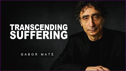 Transcendence Of Suffering: The Healing Power Resides in Us | Dr. Gabor Mate